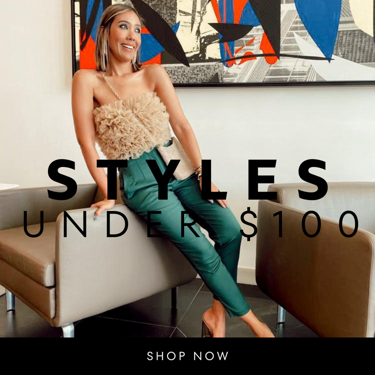 Styles Under $100